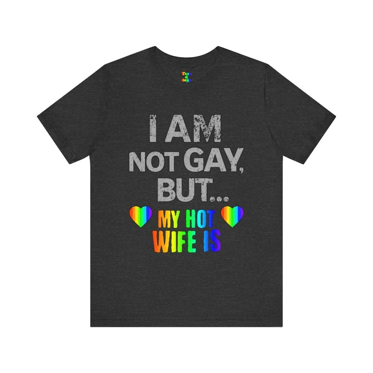 Fun LGBT Pride T-Shirt, Unisex Jersey Tee for Pride Events, Gift for Couples, Humorous Tee for LGBTQ+ Community, Wedding Anniversary Gift - Tees4Gays