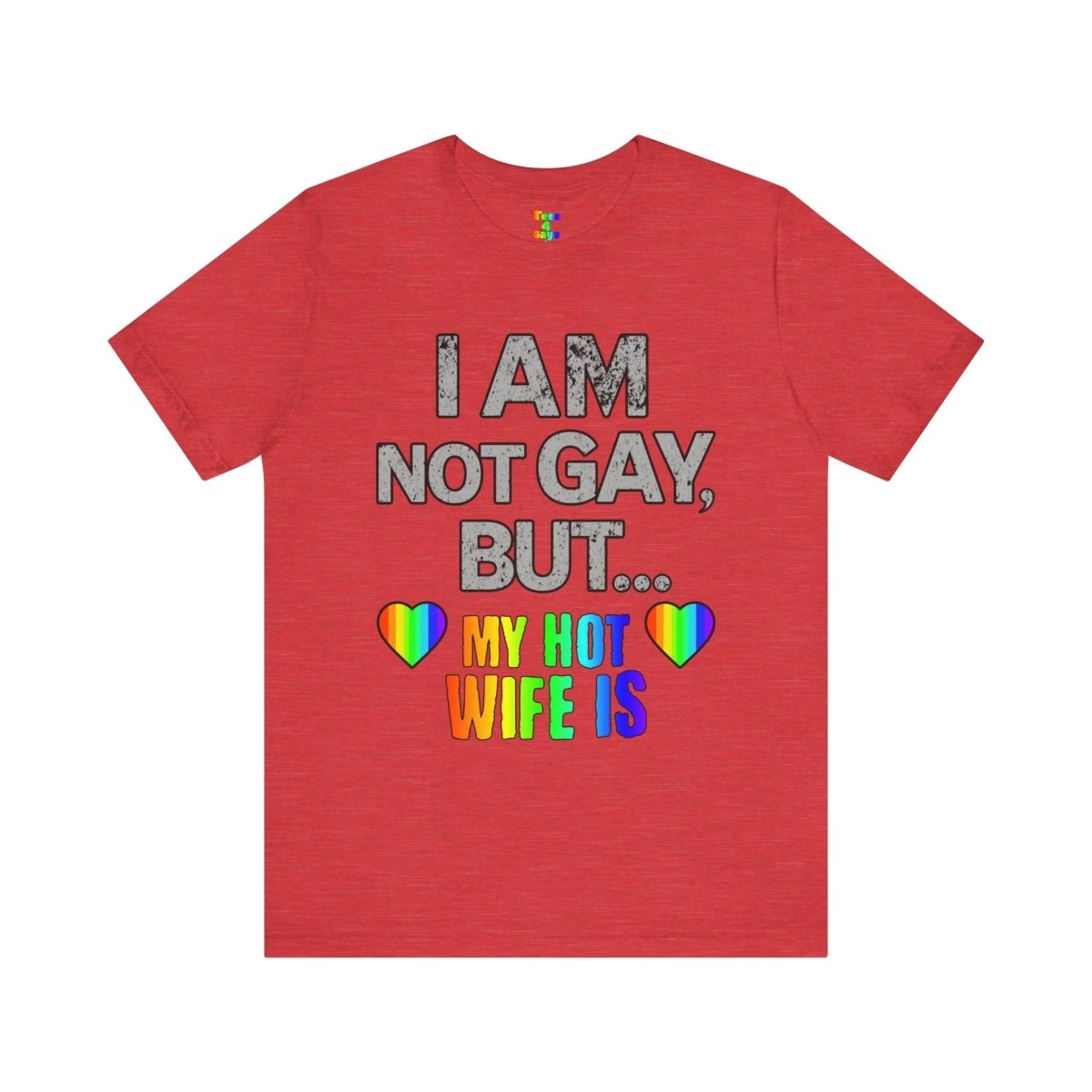 Fun LGBT Pride T-Shirt, Unisex Jersey Tee for Pride Events, Gift for Couples, Humorous Tee for LGBTQ+ Community, Wedding Anniversary Gift - Tees4Gays