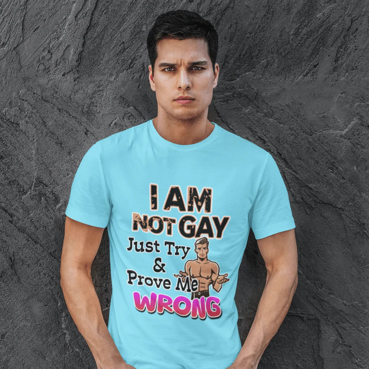 Funny Unisex Jersey Tee - I AM NOT GAY Just Try & Prove Me WRONG, Humorous Graphic Shirt, LGBTQ+ Pride, Gift for Friends, Casual Wear - Tees4Gays