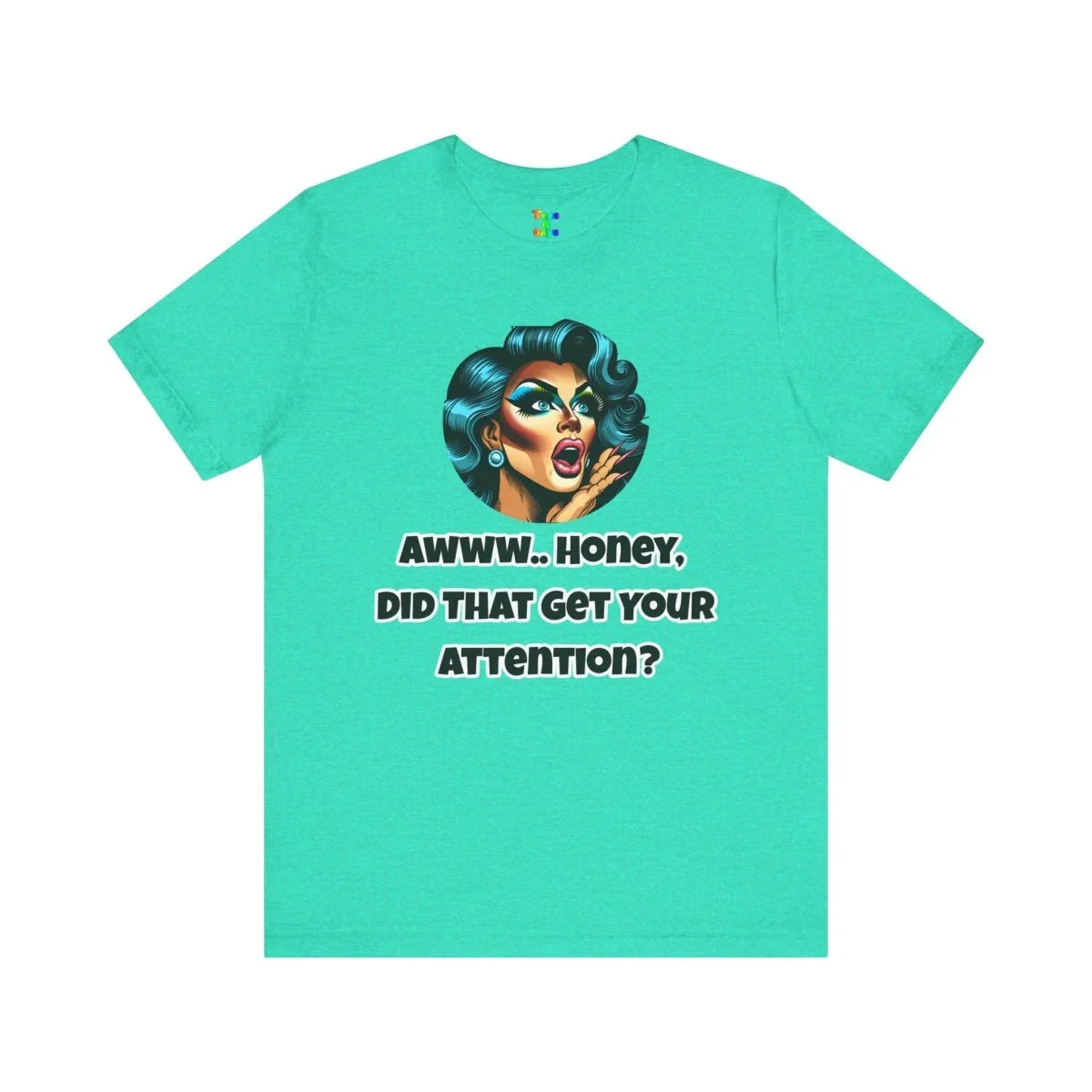 Unisex Jersey Short Sleeve Tee with Sassy Quote, Fun Graphic Tee for Pride, Birthday Gift, Unique Fashion Statement, Casual Wear, [...] - Tees4Gays