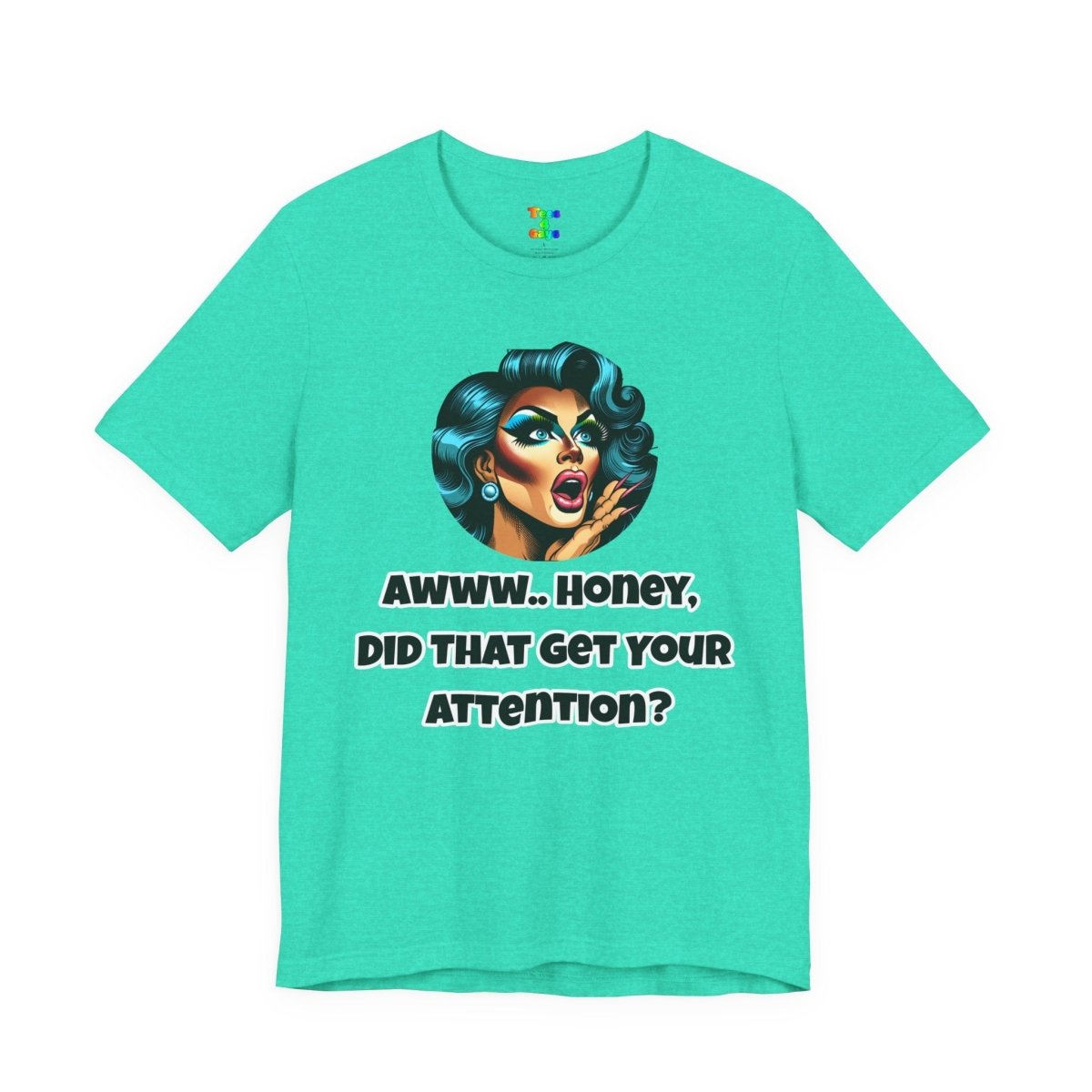 Unisex Jersey Short Sleeve Tee with Sassy Quote, Fun Graphic Tee for Pride, Birthday Gift, Unique Fashion Statement, Casual Wear, [...] - Tees4Gays