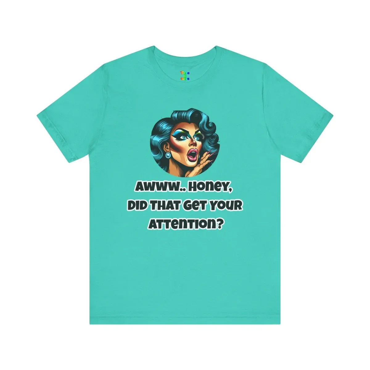 Unisex Jersey Short Sleeve Tee with Sassy Quote, Fun Graphic Tee for Pride, Birthday Gift, Unique Fashion Statement, Casual Wear, [...] - Tees4Gays