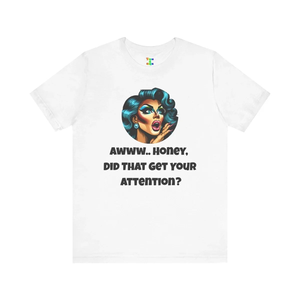 Unisex Jersey Short Sleeve Tee with Sassy Quote, Fun Graphic Tee for Pride, Birthday Gift, Unique Fashion Statement, Casual Wear, [...] - Tees4Gays