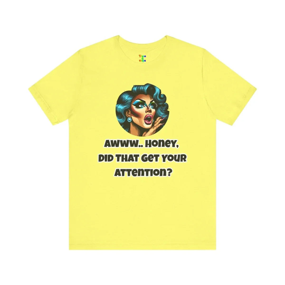 Unisex Jersey Short Sleeve Tee with Sassy Quote, Fun Graphic Tee for Pride, Birthday Gift, Unique Fashion Statement, Casual Wear, [...] - Tees4Gays